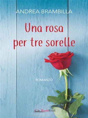 cover image of Una rosa per tre sorelle